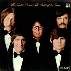 The Turtles : The Turtles Present the Battle of the Bands The Turtles : The Turtles Present the Battle of the Bands